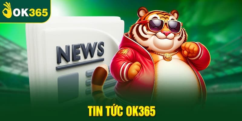 tin tức ok365